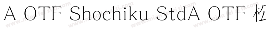 A OTF Shochiku StdA OTF 松竹 Std字体转换
